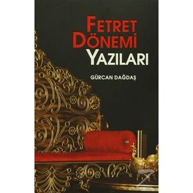Fetret Dönemi Yazıları - Gürcan Dağdaş