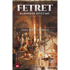 Fetret - Karındaş Düğümü - Ömer Murat Demirtaş