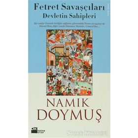 FETRET SAVAŞÇILARI DEVLETIN SAHIPLERI - NAMIK DOYMUŞ
