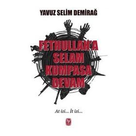 Fetullaha Selam Kumpasa Devam Tekin Yayınevi
