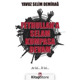 Fetullah'a Selam Kumpasa Devam - Yavuz Selim Demirağ