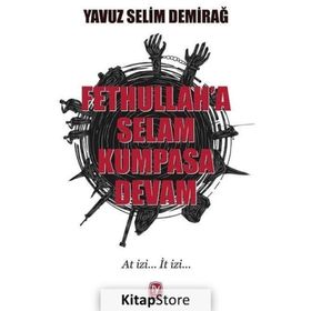 Fetullah'a Selam Kumpasa Devam - Yavuz Selim Demirağ