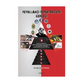Fetullahçı Terör Örgütü Gerçeği - Ali Kuyaksil