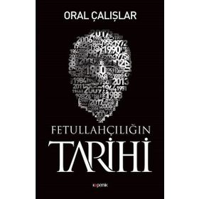 Fetullahçılığın Tarihi - Oral Çalışlar
