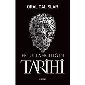 Fetullahçılığın Tarihi - Oral Çalışlar