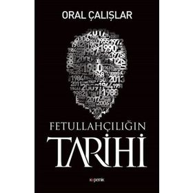 Fetullahçılığın Tarihi - Oral Çalışlar