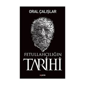 Fetullahçılığın Tarihi - Oral Çalışlar