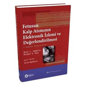 Fetusun Kalp Atımının Elektronik İzlemi ve Değerlendirilmesi - Micki L. Cabaniss Michael G. Ross