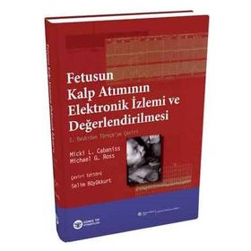 Fetusun Kalp Atımının Elektronik İzlemi ve Değerlendirilmesi - Micki L. Cabaniss Michael G. Ross