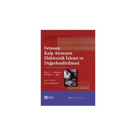 Fetusun Kalp Atımının Elektronik İzlemi ve Değerlendirilmesi - Micki L. Cabaniss Michael G. Ross