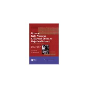 Fetusun Kalp Atımının Elektronik İzlemi ve Değerlendirilmesi - Micki L. Cabaniss Michael G. Ross
