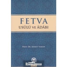 Fetva Usulü ve Adabı - Ahmet Yaman