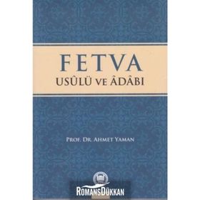 Fetva Usulü ve Adabı - Ahmet Yaman