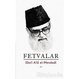 Fetvalar 1 - 2 - Seyyid Ebu’l-A’la el-Mevdudi