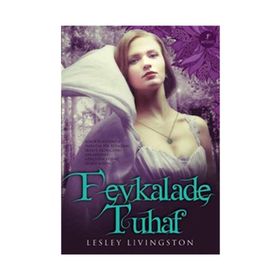 FEVKALADE TUHAF - LESLEY LIVINGSTON
