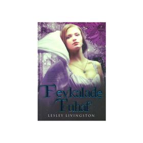 FEVKALADE TUHAF - LESLEY LIVINGSTON