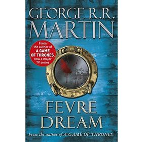 Fevre Dream - George R.R. Martin
