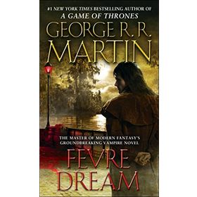 Fevre Dream - George R.R. Martin