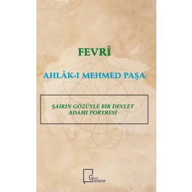 Fevri Ahlak-ı Mehmed Paşa - Murat A. Karavelioğlu