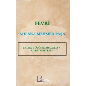 Fevri Ahlak-ı Mehmed Paşa - Murat A. Karavelioğlu
