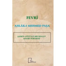 Fevri Ahlak-ı Mehmed Paşa - Murat A. Karavelioğlu