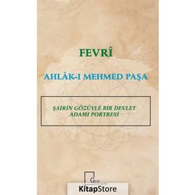 Fevri Ahlak-ı Mehmed Paşa - Murat A. Karavelioğlu
