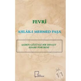 Fevri Ahlak-ı Mehmed Paşa - Murat A. Karavelioğlu
