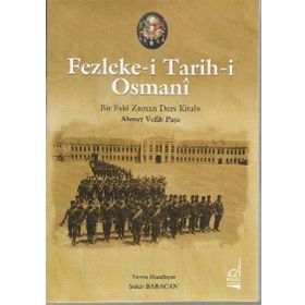 FEZLEKE-I TARIH-I OSMANI BIR ESKI ZAMAN DERS KITABI - ŞAKIR BABACAN