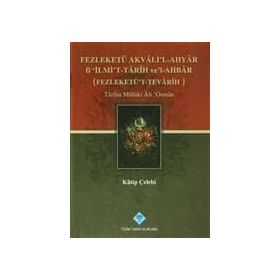FEZLEKETÜ AKVALI'L-AHYAR FI 'İLMİ'T-TARIH VE'L-AHBAR ( FEZLEKETÜ'T-TEVARIH) - KATIP ÇELEBİ