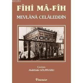 FÎHI MÂ-FÎH - MEVLÂNÂ CELÂLEDDIN