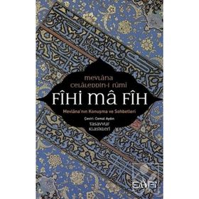 FÎHI MÂ-FÎH - MEVLÂNÂ CELÂLEDDIN