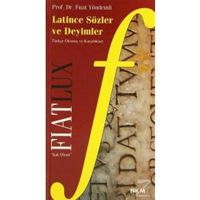 FIAT LUX LATINCE SÖZLER VE DEYIMLER - FUAT YÖNDEMLİ