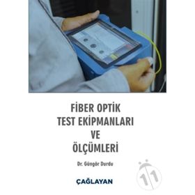 Fiber Optik Test Ekipmanları ve Ölçümleri - Güngör Durdu