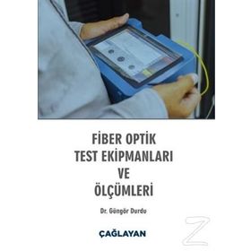 Fiber Optik Test Ekipmanları ve Ölçümleri - Güngör Durdu