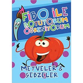 Fibo ile Boyuyorum Öğreniyorum - Meyveler ve Sebzeler - Seyhan Kurban