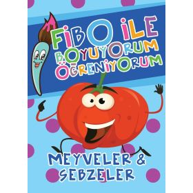 Fibo ile Boyuyorum Öğreniyorum - Meyveler ve Sebzeler - Seyhan Kurban