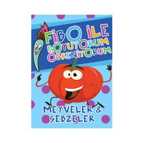 Fibo ile Boyuyorum Öğreniyorum - Meyveler ve Sebzeler - Seyhan Kurban