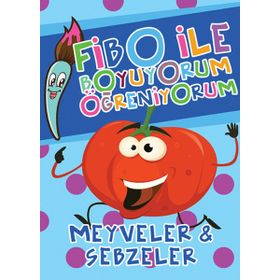 Fibo ile Boyuyorum Öğreniyorum - Meyveler ve Sebzeler - Seyhan Kurban