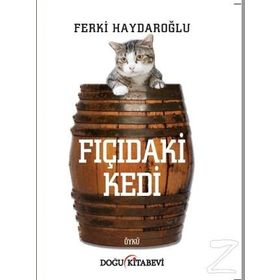 Fıçıdaki Kedi - Ferki Haydaroğlu