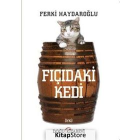 Fıçıdaki Kedi - Ferki Haydaroğlu