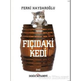 Fıçıdaki Kedi - Ferki Haydaroğlu