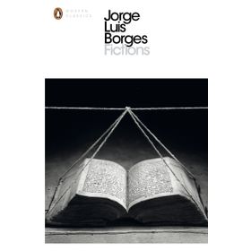 Fictions - Jorge Luis Borges