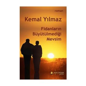 Fidanların Büyütülmediği Mevsim / Kemal Yılmaz