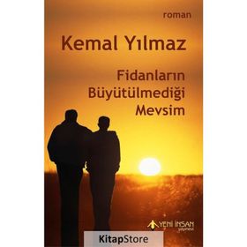 Fidanların Büyütülmediği Mevsim / Kemal Yılmaz