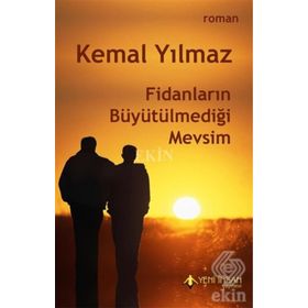 Fidanların Büyütülmediği Mevsim / Kemal Yılmaz