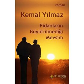 Fidanların Büyütülmediği Mevsim / Kemal Yılmaz