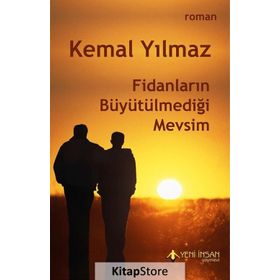 Fidanların Büyütülmediği Mevsim / Kemal Yılmaz