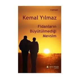 Fidanların Büyütülmediği Mevsim / Kemal Yılmaz