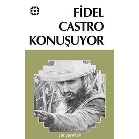 FIDEL CASTRO KONUŞUYOR - FIDEL CASTRO