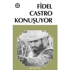 FIDEL CASTRO KONUŞUYOR - FIDEL CASTRO